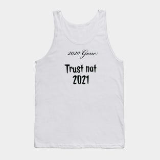 Trust not 2021 Tank Top